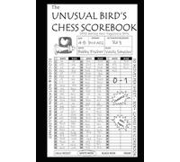 The Unusual Bird's Chess Scorebook