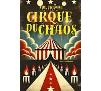 The Unusual: Cirque Du Chaos