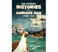 The Unusual Histories of a Curious Dog