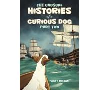 The Unusual Histories Of A Curious Dog - Part Two