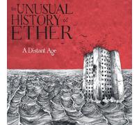The Unusual History of Ether - A Distant Age [Import]