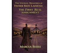 The Unusual Ministries of Father Kein Laimend: The First Real Assignment