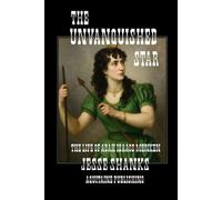 The Unvanquished Star: The Life of Adah Isaacs Menken