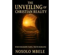 The Unveiling of Christian Reality: When Religion Fades and Truth Remains