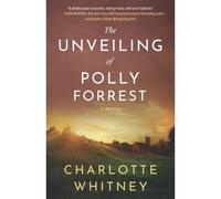 The Unveiling Of Polly Forrest: A Mystery