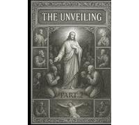 The Unveiling Part 2: God Revealed in the Flesh
