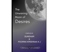 The Unwaning Moon of Desires
