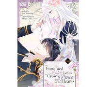 The Unwanted Bride Loves the Crown Prince With All Her Heart, Volume 4
