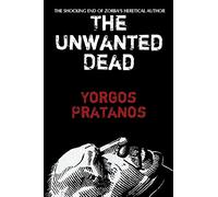 The Unwanted Dead: The Shocking End of Zorba's Heretical Author