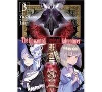 The Unwanted Undead Adventurer Light Novel Volume 3 by Yu Okano Yu Okano (Auteur)