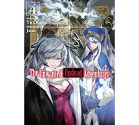 The Unwanted Undead Adventurer (Light Novel): Volume 4