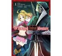 The Unwanted Undead Adventurer Manga Volume 1 by Yu Okano Yu Okano (Auteur)