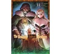 The Unwanted Undead Adventurer (Manga): Volume 11