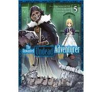 The Unwanted Undead Adventurer - Tome 05 Yu Okano (Auteur), Yu Okano (Scénario), Haiji Nakasone (Illustration)