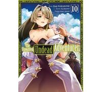 The Unwanted Undead Adventurer - Tome 10