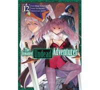 The Unwanted Undead Adventurer - Tome 12