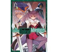 The Unwanted Undead Adventurer - Tome 12 - Yu Okano - Meian - broché - Manga