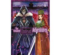 The Unwanted Undead Adventurer - Tome 4