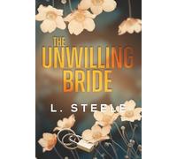 The Unwilling Bride: A Best Friend's Brother Fake Marriage Romance