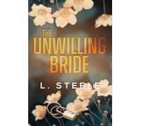 The Unwilling Bride: A Best Friend's Brother Fake Marriage Romance