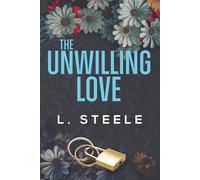 The Unwilling Love: A Best Friend's Brother Romance