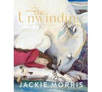 The Unwinding: And Other Dreamings