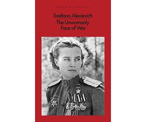 The Unwomanly Face of War