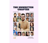 The Unwritten Chapter: VOL III Interviews with Authors