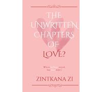 The Unwritten Chapters Of Love?