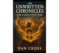 The Unwritten Chronicles: The Forgotten War