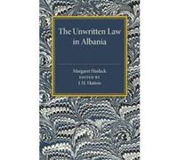 The Unwritten Law in Albania - [Version Originale] Margaret Hasluck, J H Hutton (Auteur)