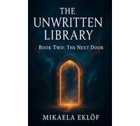 The Unwritten Library: Book Two: The Next Door