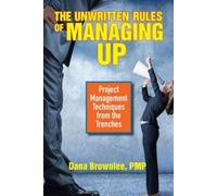 The Unwritten Rules Of Managing Up