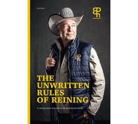 The Unwritten Rules Of Reining