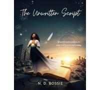 The Unwritten Script: A Manifestation Story