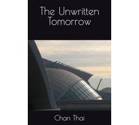 The Unwritten Tomorrow