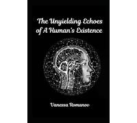 The Unyielding Echoes Of A Human's Existence: The World Wants To Be Decieved