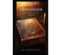 The Upanishads: All That I Have Learnt