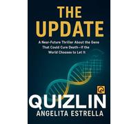 The Update: A Near-Future Thriller About the Gene That Could Cure Death-If the World Chooses to Let It democratic immortality and novel CRISPR dystopian thriller and global voting and sci-fi