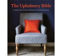 The Upholstery Bible by Cherry Dobson Cherry Dobson (Auteur)