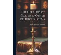 The Uplands Of God And Other Religious Poems
