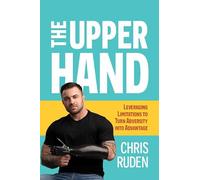 The Upper Hand: Leveraging Limitations to Turn Adversity Into Advantage