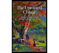 The Uprooted Chinar: Kashmir’s Faded Embers Beckon Its Displaced To Return