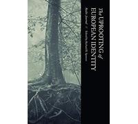 The Uprooting of European Identity
