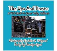 The Ups And Downs--A Kid's Guide To Squaw Valley, California
