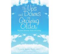 The Ups And Downs Of Growing Older