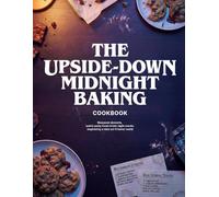 The Upside-Down Midnight Baking Cookbook | Sleepover Desserts, Watch-Party Treats & Late-Night Snacks Inspired by a Retro Sci-Fi Horror World