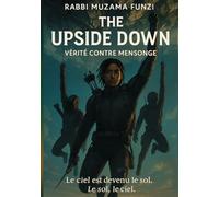 The Upside Down: Vérité contre Mensonge