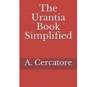 The Urantia Book Simplified