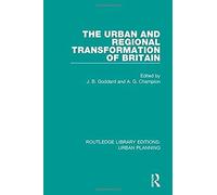 The Urban And Regional Transformation Of Britain
